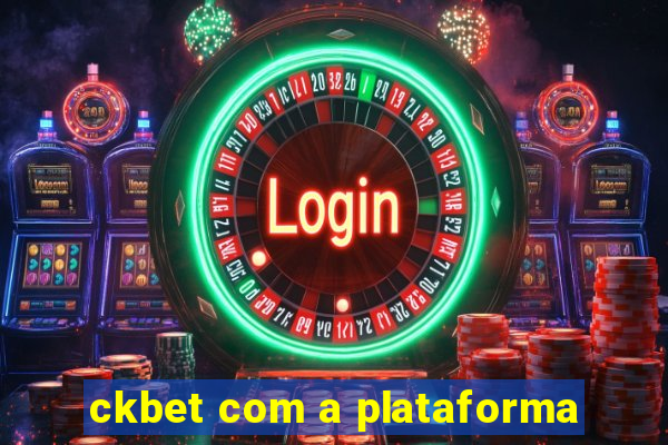 ckbet com a plataforma